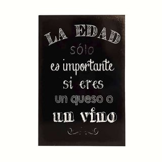Afiche La Edad Sólo Es Importante Si Eres Un Queso o Un Vino Madera Vitrificada 20 x 30 cm.