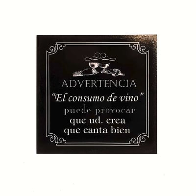 Afiche Advertencia: "El Consumo de vino" Madera Vitrificada 25 x 25 cm.